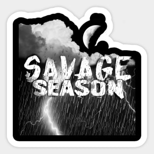 Savage season storm Sticker